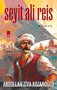 Seyit Ali Reis - Abdullah Ziya Kozanoğlu