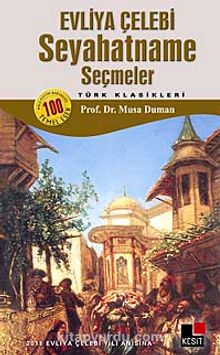 Evliya Çelebi Seyahatname Seçmeler - Musa Duman