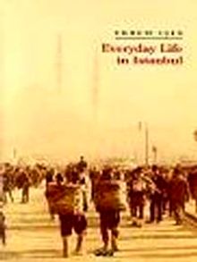 Everyday Life in Istanbul