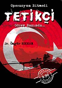 Operasyon Bitmedi Tetikçi Görev Başında