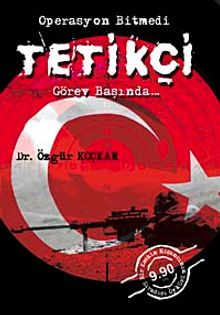 Operasyon Bitmedi Tetikçi Görev Başında