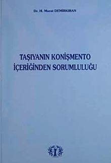 Taşıyanın Konişmento İçeriğinden Sorumluluğu