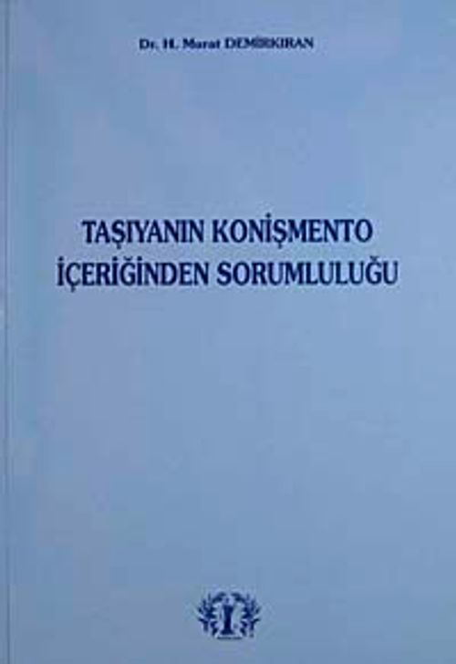 Taşıyanın Konişmento İçeriğinden Sorumluluğu