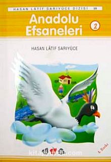 Anadolu Efsaneleri 2 - Hasan Latif Sarıyüce