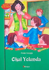 Okul Yolunda / Deniz'in Serüvenleri
