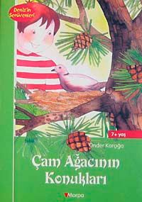 Çam Ağacının Konukları / Deniz'in Serüvenleri