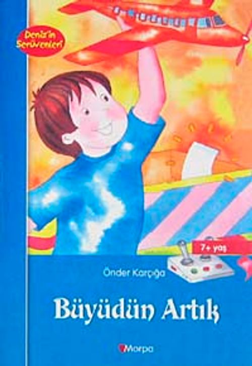 Büyüdün Artık / Deniz'in Serüvenleri