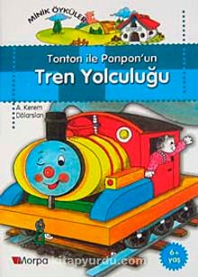 Tonton ile Ponpon'un Tren Yolculuğu  / Minik Öyküler