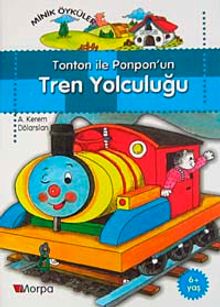 Tonton ile Ponpon'un Tren Yolculuğu  / Minik Öyküler