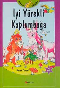 İyi Yürekli Kaplumbağa  / Şakacı Öyküler