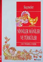 Ninniler Maniler ve Türküler  / 100 Temel Eser  (9+Yaş)