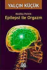 Epilepsi ile Orgazm & Mediko-Politik