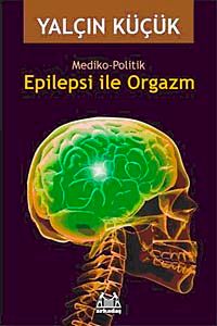 Epilepsi ile Orgazm & Mediko-Politik