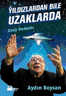 Yıldızlardan Bile Uzaklarda & Uzay Romanı