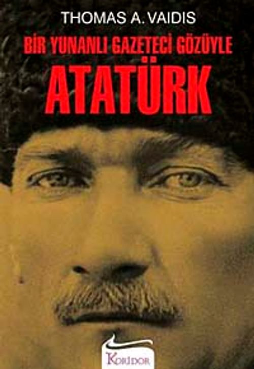 Bir Yunanlı Gazeteci Gözüyle Atatürk