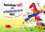 Kaplumbağa Rafi ve Arkadaşlarının  Sesi