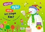 Ağustos Eylül Ekim Bizi İzleyen Kim?
