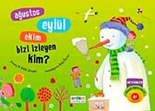 Ağustos Eylül Ekim Bizi İzleyen Kim?