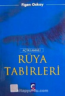 Açıklamalı Rüya Tabirleri - Figen Oskay