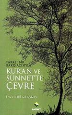 Farklı Bir Bakış Açısıyla Kur'an ve Sünnet'te Çevre