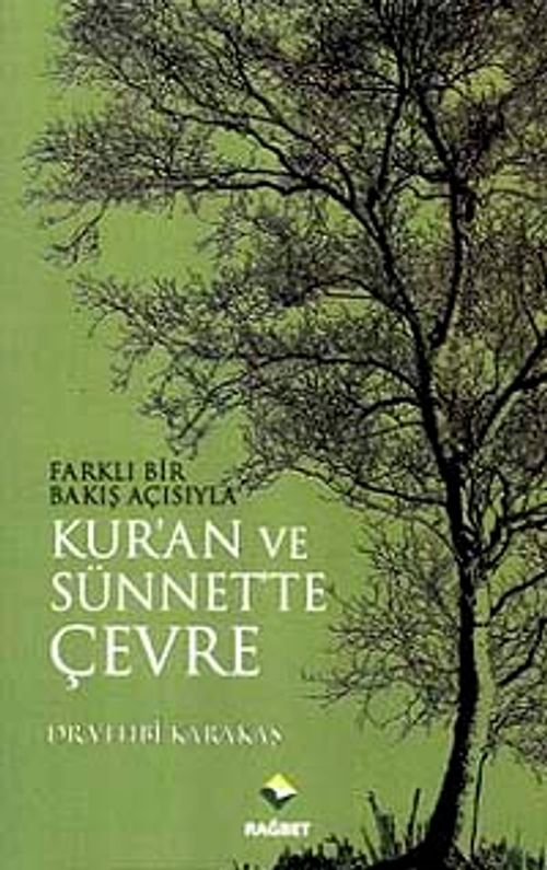 Farklı Bir Bakış Açısıyla Kur'an ve Sünnet'te Çevre