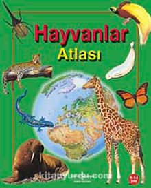 Hayvanlar Atlası - Anita Ganeri
