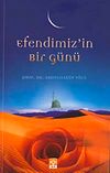 Efendimiz'in Bir G&uuml;n&uuml;