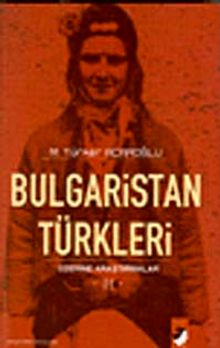 Bulgaristan Türkleri Üzerine Araştırmalar II