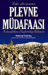 Plevne Müdafaası &amp; Kıskançlıkların Kaybettirdiği Balkanlar