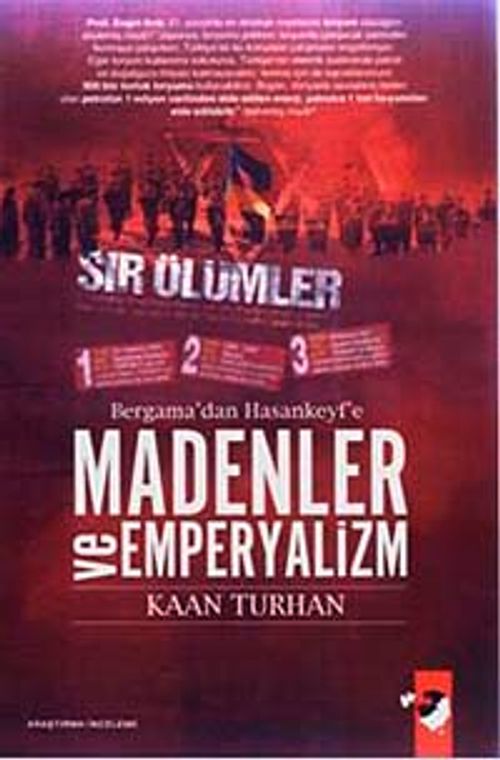 Bergama'dan Hasankeyf'e Madenler ve Emperyalizm