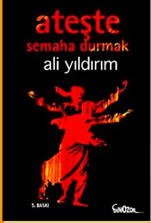 Ateşte Semaha Durmak