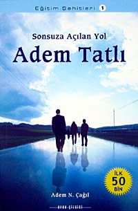 Sonsuza Açılan Yol & Adem Tatlı
