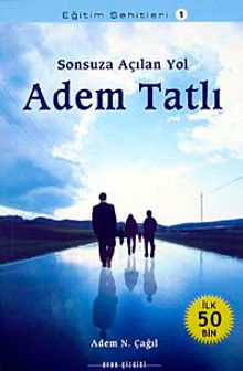 Sonsuza Açılan Yol & Adem Tatlı