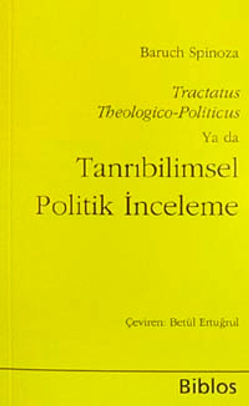 Tanrıbilimsel Politik İnceleme:Tractatus Theologico-Politicus (CEP BOY)