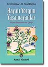 Hayatı Yorgun Yaşamayanlar