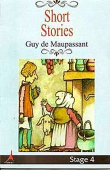 Short Stories / Guy de Moupassant (Stage 4)