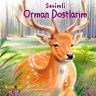 Sevimli Orman Dostlarım
