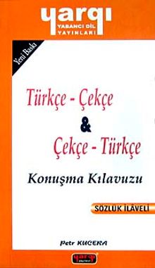 Türkçe - Çekçe / Çekçe - Türkçe Konuşma Kılavuzu