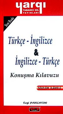 Türkçe - İngilizce / İngilizce - Türkçe Konuşma Kılavuzu