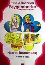 Tevhid Önderleri Peygamberler Aleyhimüsselam & Hazreti İbrahim