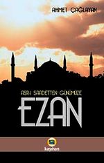 Ezan & Asr-ı Saadetten Günümüze