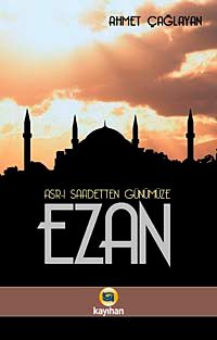 Ezan & Asr-ı Saadetten Günümüze