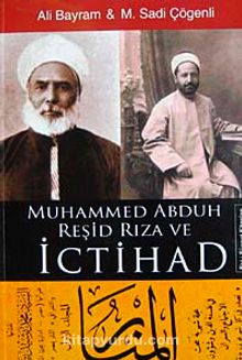 Muhammed Abduh Reşid Rıza ve İctihad - Ali Bayram