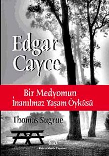 Edgar Cayce / Bir Medyomun İnanılmaz Yaşam Öyküsü