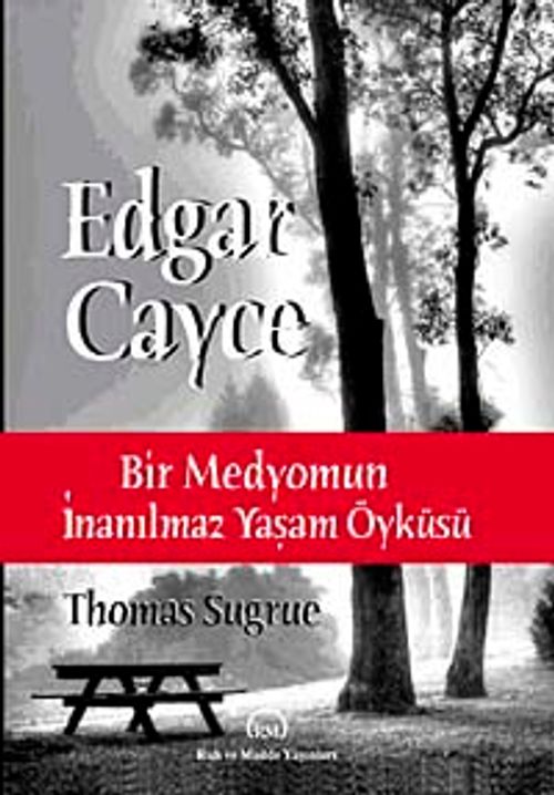Edgar Cayce / Bir Medyomun İnanılmaz Yaşam Öyküsü