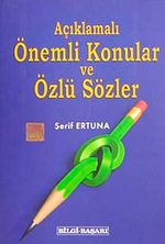Açıklamalı Önemli Konular ve Özlü Sözler