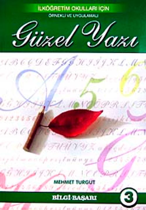 Güzel Yazı 3 & İlköğretim Okulları İçin Örnekli ve Uygulamalı