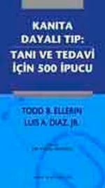 Kanıta Dayalı Tıp & Tanı ve Tedavi İçin 500 İpucu