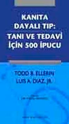 Kanıta Dayalı Tıp & Tanı ve Tedavi İçin 500 İpucu