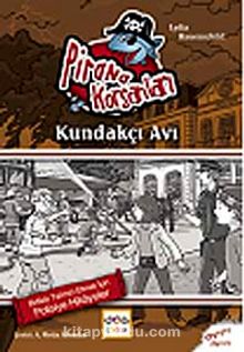 Kundakçı Avı / Pirana Korsanları - Lydia Hauenschild